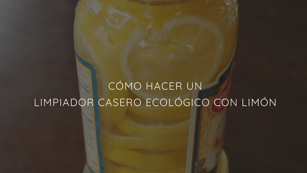 C Mo Hacer Un Limpiador Casero Ecol Gico Con Lim N