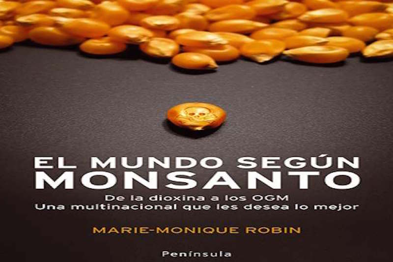 Documental: El mundo según Monsanto