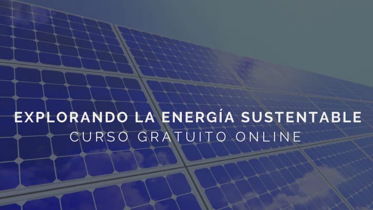 Curso gratis online Explorando la Energía Sustentable