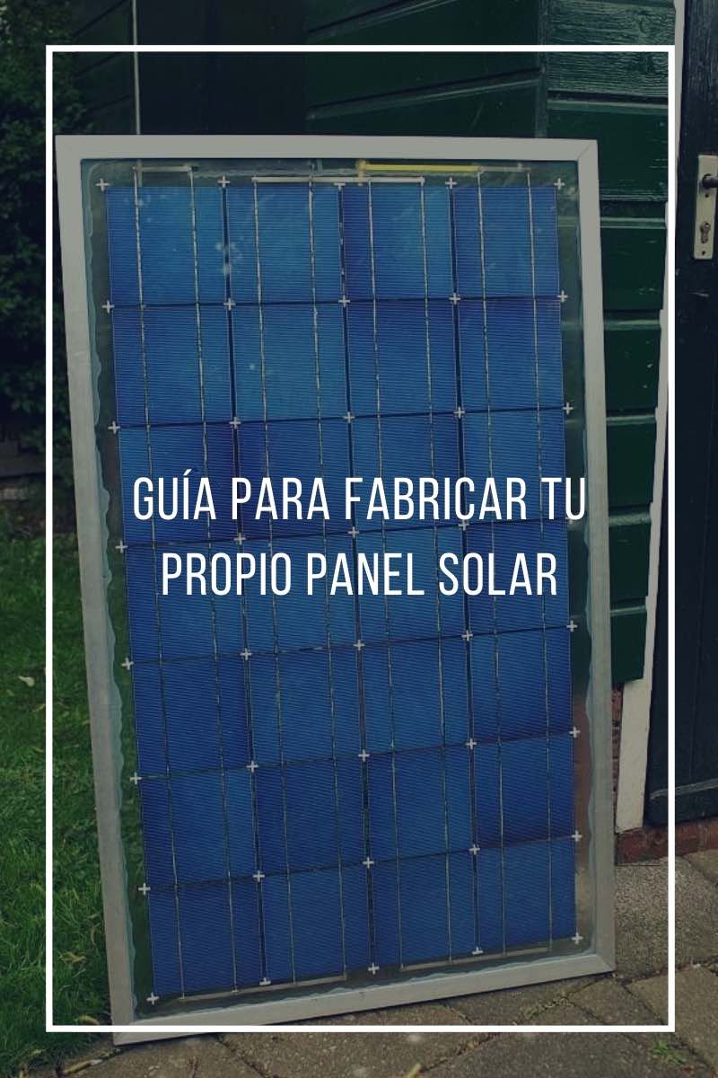 Guía para fabricar tu propio panel solar