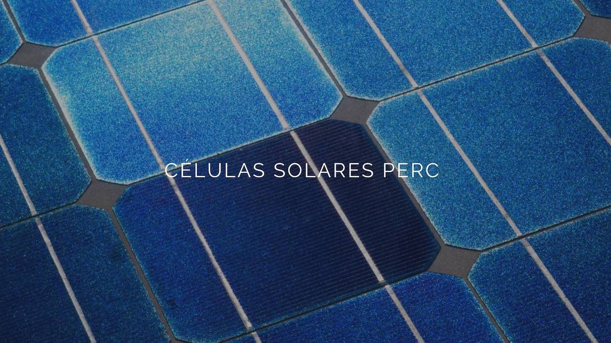 TECNOLOGIA PERC y HALF CELL en PANELES SOLARES - BLOG Tecnosol
